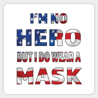 Im No Hero But I Do Wear A Mask Sticker